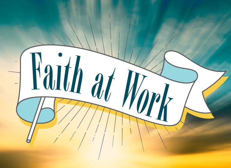 Faith at Work